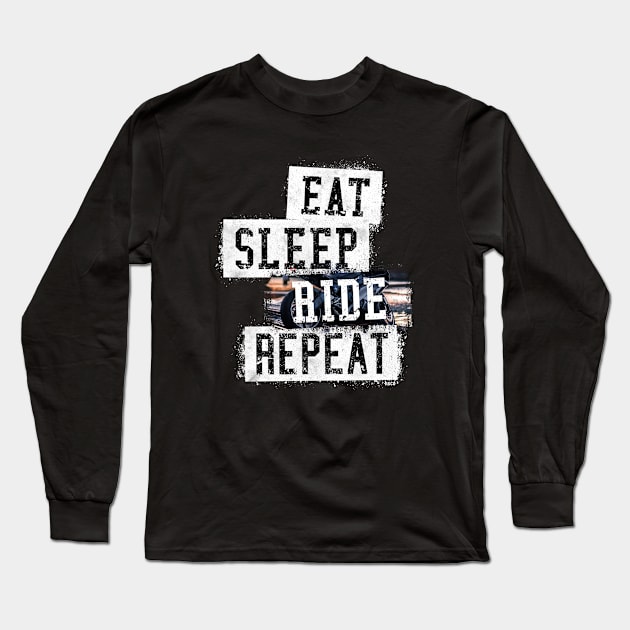 Eat. Sleep. Ride. Repeat. Long Sleeve T-Shirt by hoopoe